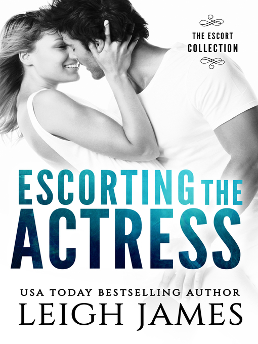 Title details for Escorting the Actress by Leigh James - Available